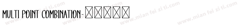 Multi point combination字体转换